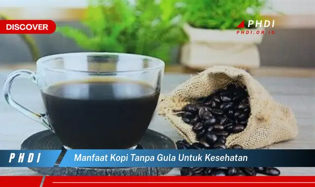 manfaat kopi tanpa gula untuk kesehatan