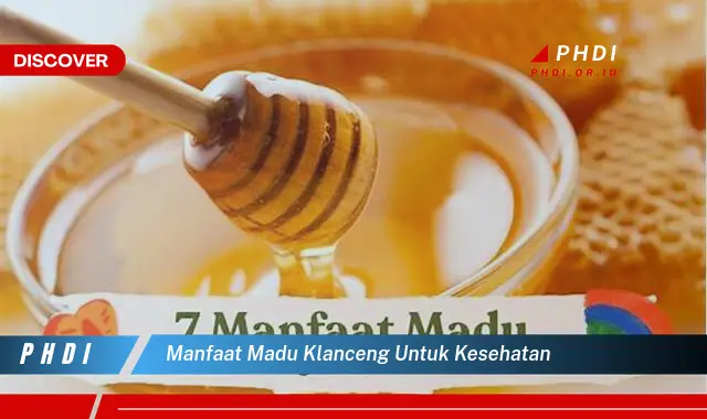 manfaat madu klanceng untuk kesehatan