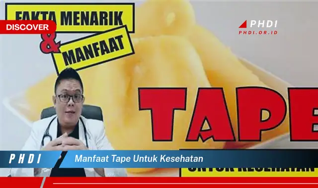 manfaat tape untuk kesehatan