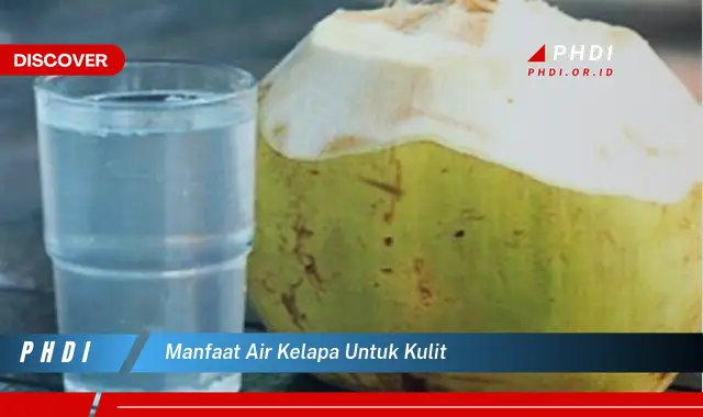 manfaat air kelapa untuk kulit