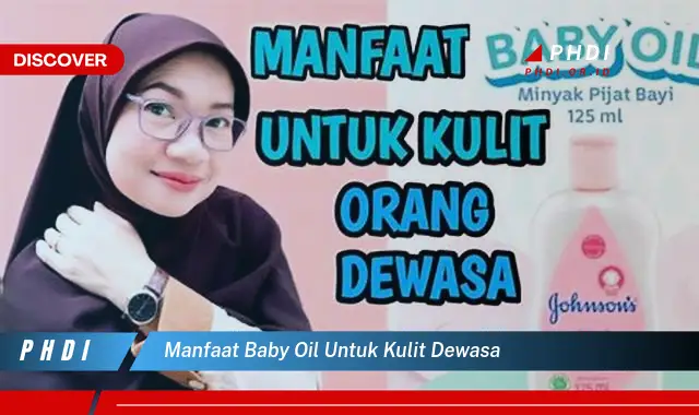 manfaat baby oil untuk kulit dewasa