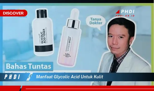 manfaat glycolic acid untuk kulit