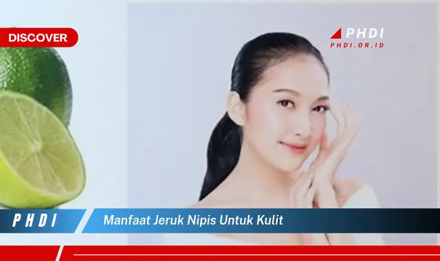 manfaat jeruk nipis untuk kulit