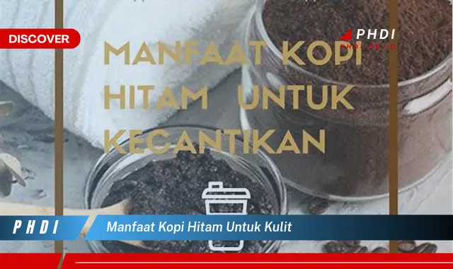 manfaat kopi hitam untuk kulit