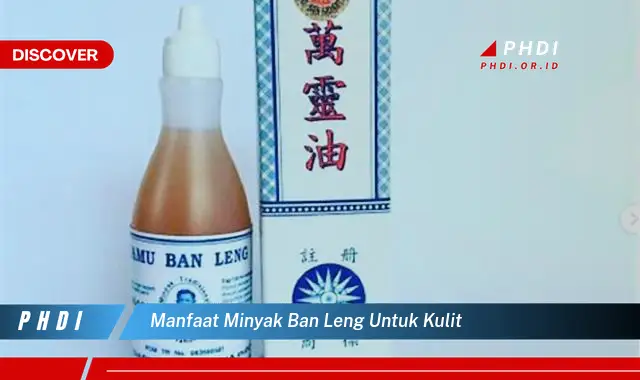 manfaat minyak ban leng untuk kulit