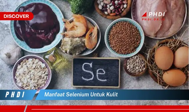 manfaat selenium untuk kulit