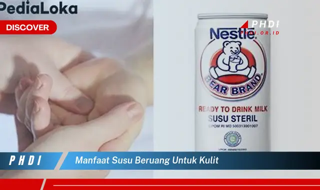 manfaat susu beruang untuk kulit