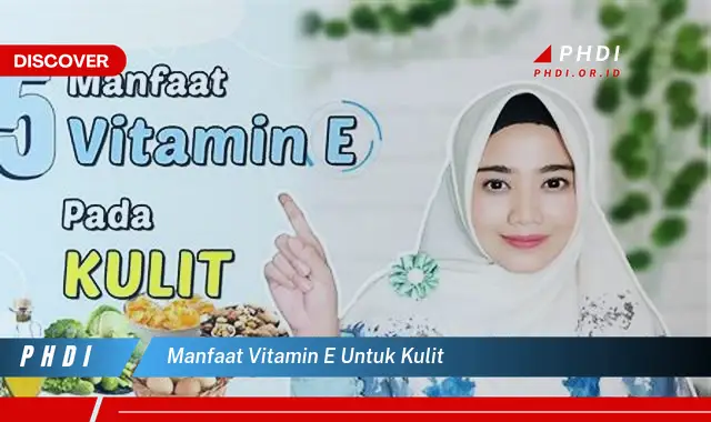 manfaat vitamin e untuk kulit