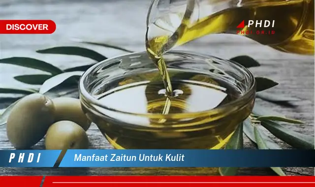 manfaat zaitun untuk kulit