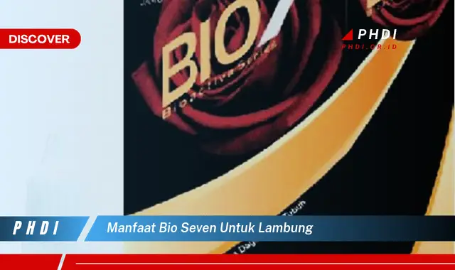 manfaat bio seven untuk lambung