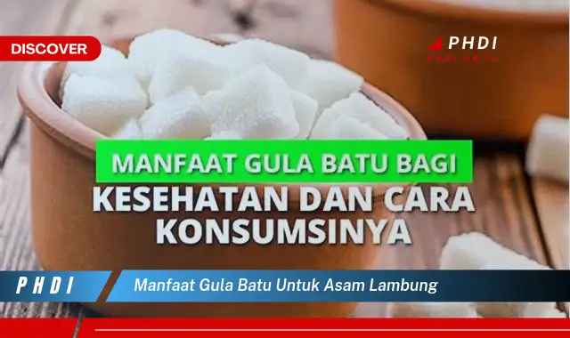 manfaat gula batu untuk asam lambung