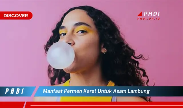 manfaat permen karet untuk asam lambung