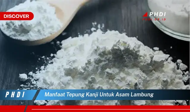 manfaat tepung kanji untuk asam lambung