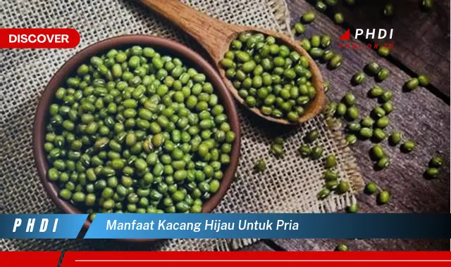 manfaat kacang hijau untuk pria