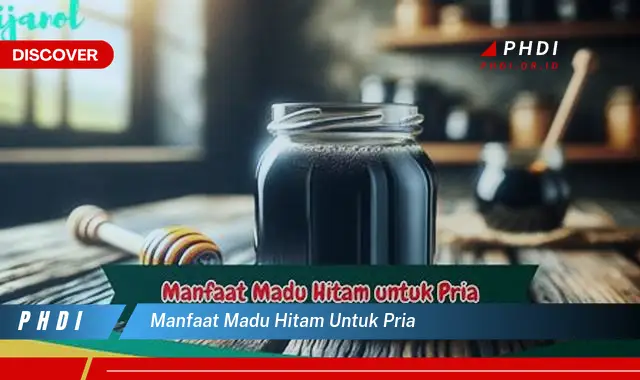 manfaat madu hitam untuk pria