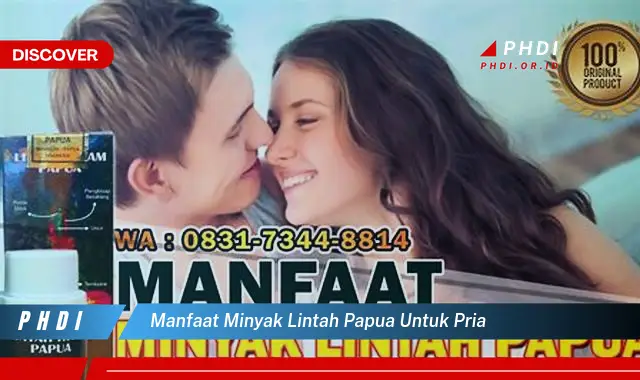 manfaat minyak lintah papua untuk pria