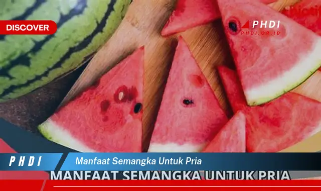 manfaat semangka untuk pria