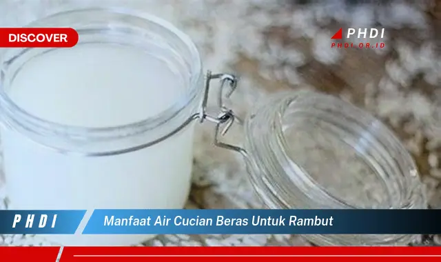 manfaat air cucian beras untuk rambut