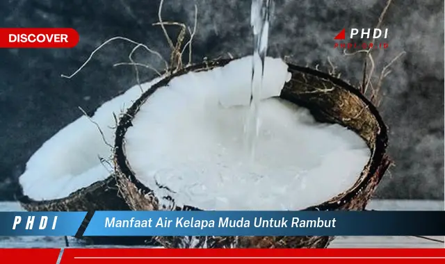 manfaat air kelapa muda untuk rambut