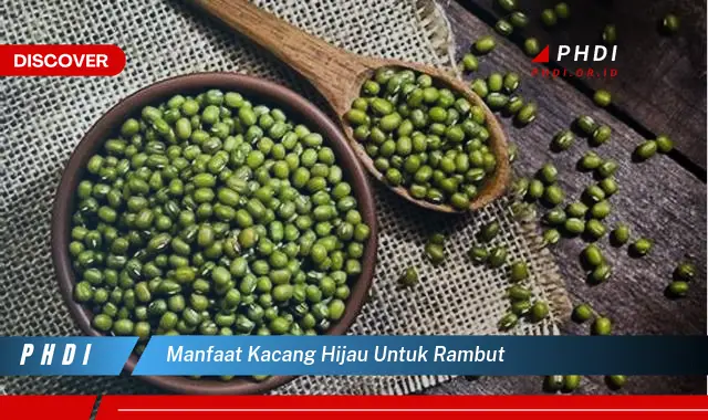 manfaat kacang hijau untuk rambut