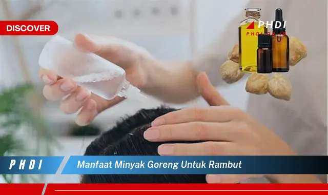 manfaat minyak goreng untuk rambut