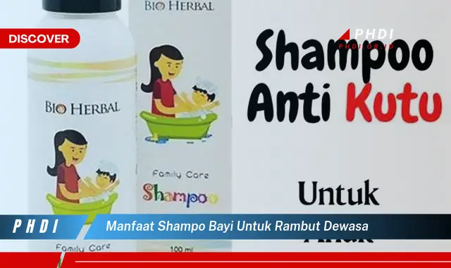 manfaat shampo bayi untuk rambut dewasa