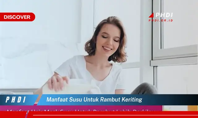 manfaat susu untuk rambut keriting