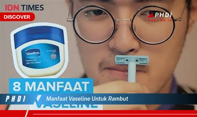 manfaat vaseline untuk rambut