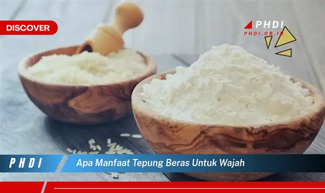 apa manfaat tepung beras untuk wajah