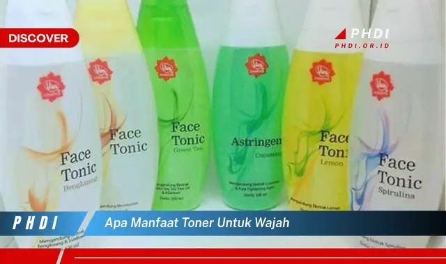 apa manfaat toner untuk wajah