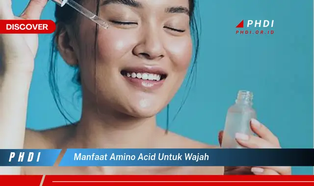 manfaat amino acid untuk wajah