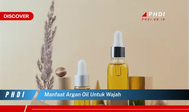 manfaat argan oil untuk wajah