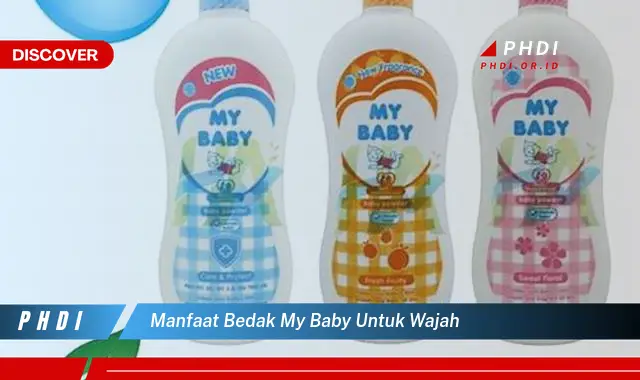 manfaat bedak my baby untuk wajah