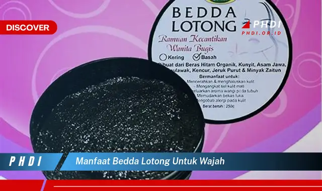 manfaat bedda lotong untuk wajah