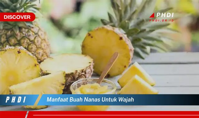 manfaat buah nanas untuk wajah