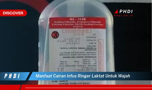 manfaat cairan infus ringer laktat untuk wajah