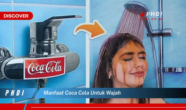 manfaat coca cola untuk wajah