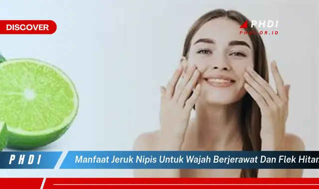 manfaat jeruk nipis untuk wajah berjerawat dan flek hitam