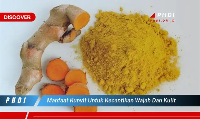 manfaat kunyit untuk kecantikan wajah dan kulit