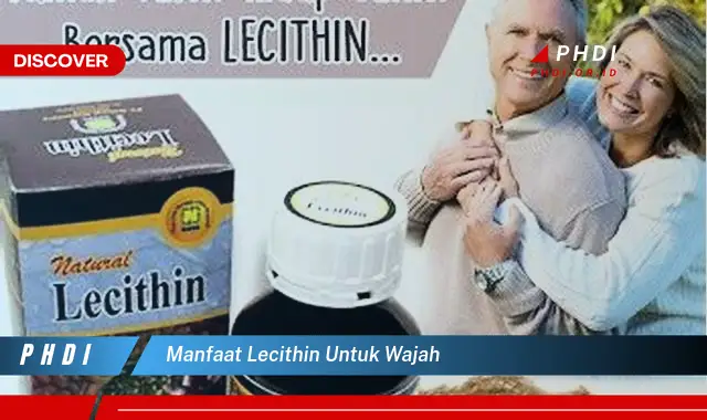 manfaat lecithin untuk wajah