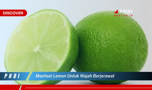 manfaat lemon untuk wajah berjerawat