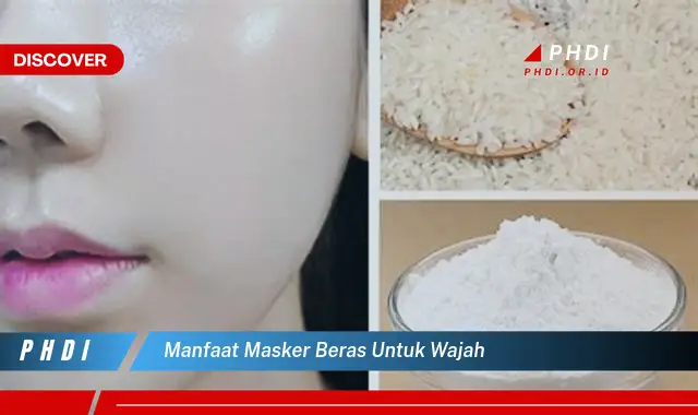 manfaat masker beras untuk wajah