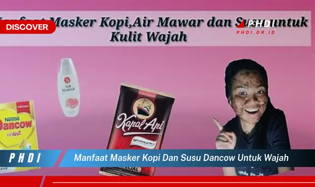 manfaat masker kopi dan susu dancow untuk wajah