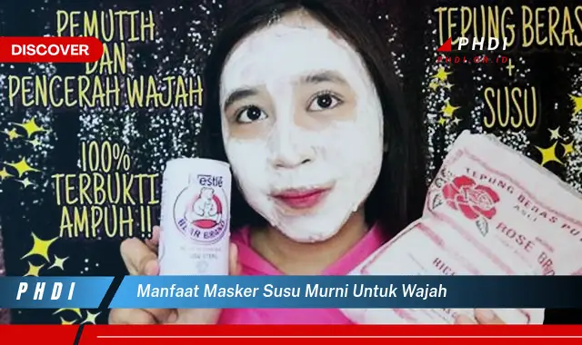 manfaat masker susu murni untuk wajah