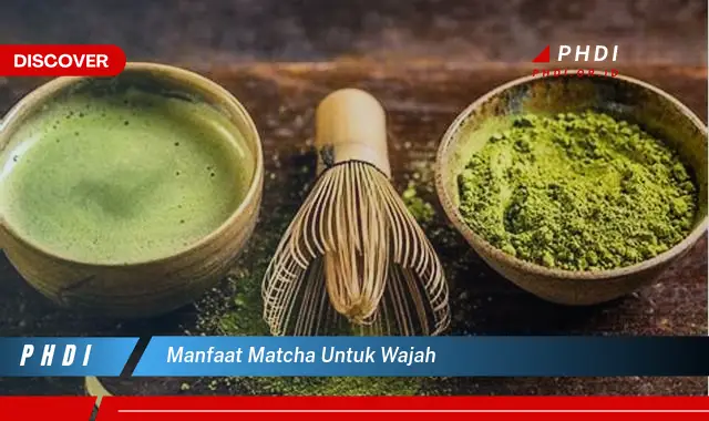 manfaat matcha untuk wajah