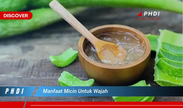 manfaat micin untuk wajah