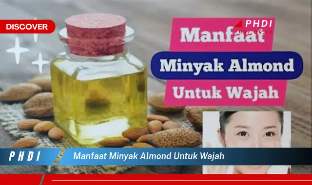 manfaat minyak almond untuk wajah