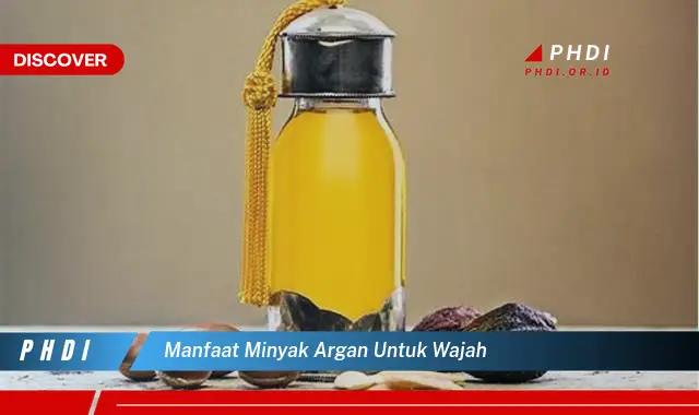 manfaat minyak argan untuk wajah