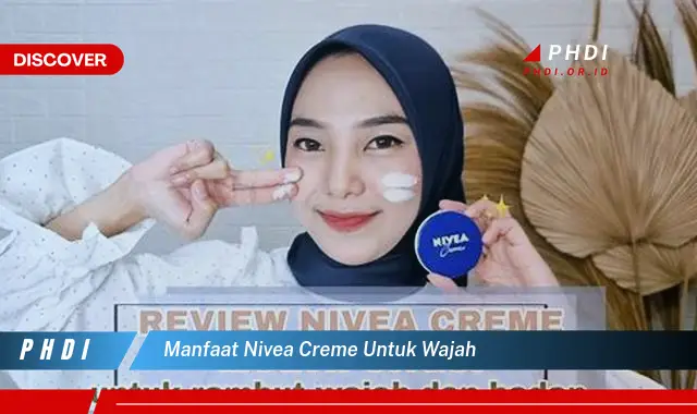 manfaat nivea creme untuk wajah