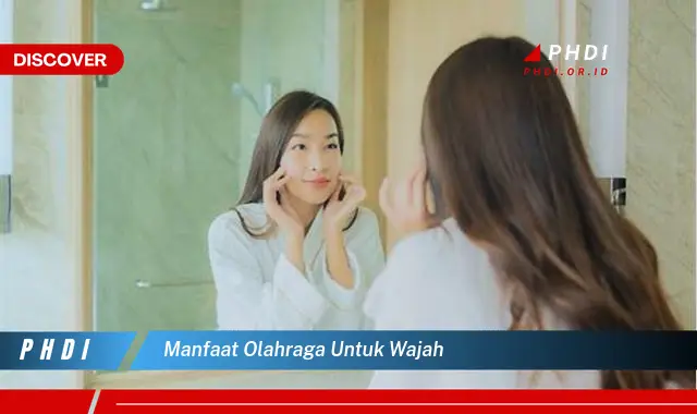 manfaat olahraga untuk wajah